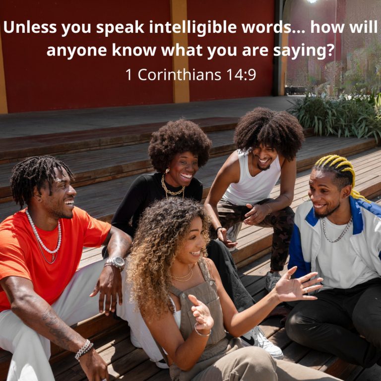 Unless you speak intelligible words… how will anyone know what you are saying