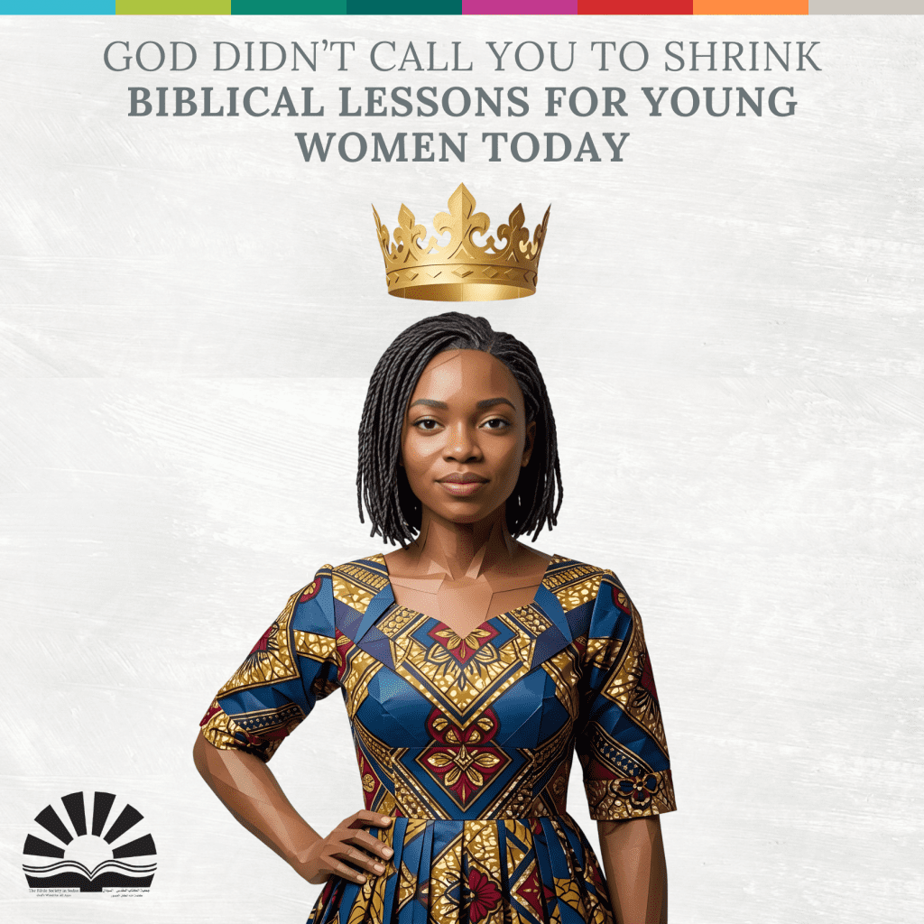 God Didn’t Call You to Shrink: Biblical Lessons for Young Women Today